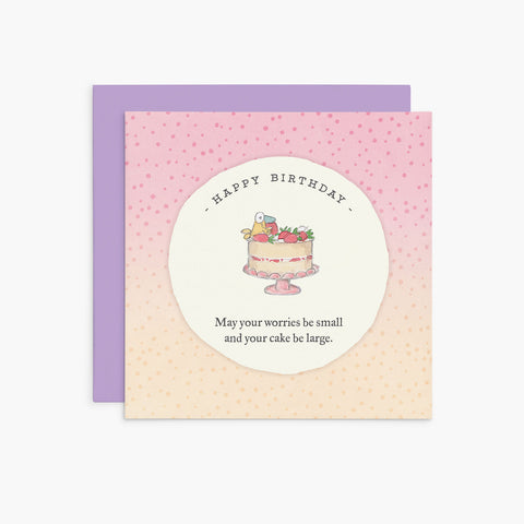 K388 - Happy Birthday. May your worries be small...  - Twigseeds Birthday Card