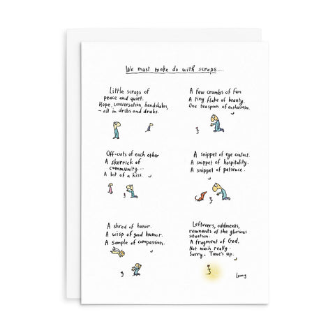 L033 - We Must Make Do With Scraps. - Leunig Greeting Card