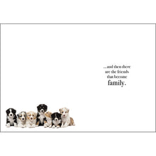 M104 - There are friends, there is family - Animal Greeting Card