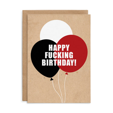 DGCA122 - Happy Fucking Birthday - rude birthday card