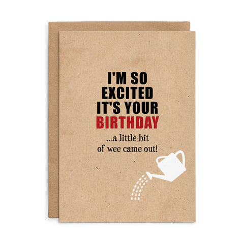 X125 - I'm so excited - Defamations Birthday Card