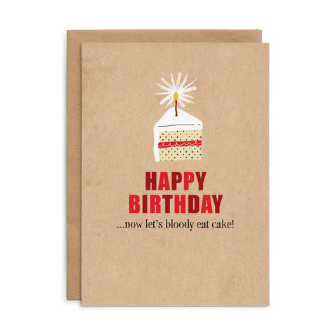 X137 - Let's bloody eat cake - Defamations Birthday Card