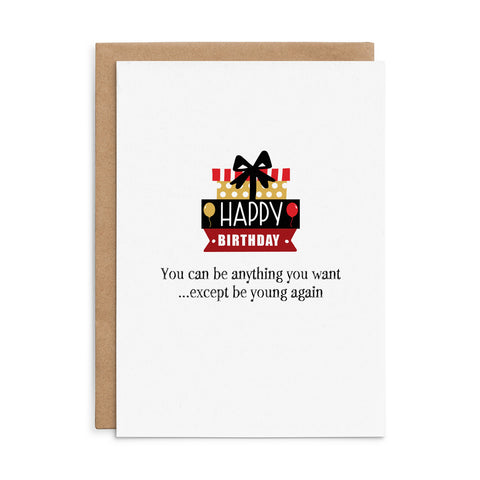 X138 - You can be anything you want - Defamations Birthday Card