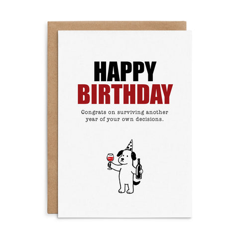 X150 - Happy Birthday. Congrats on surviving... - Defamations Birthday Card