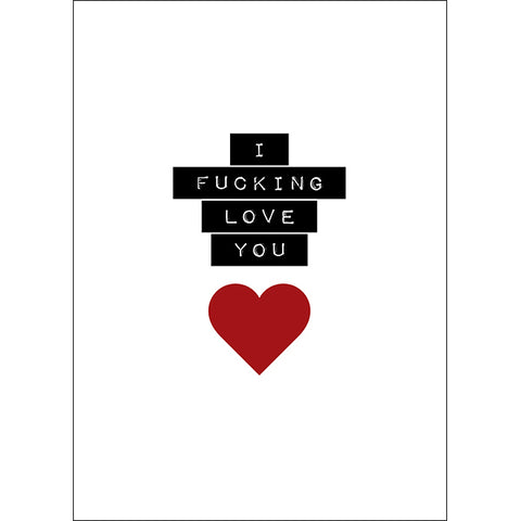DGCA004 - I fucking love you - irreverent love card