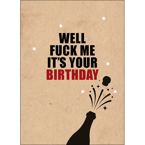 DGCA069 - Well fuck me - rude birthday card