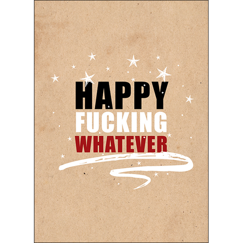 DGCA077 - Happy fucking whatever - rude all occasions card