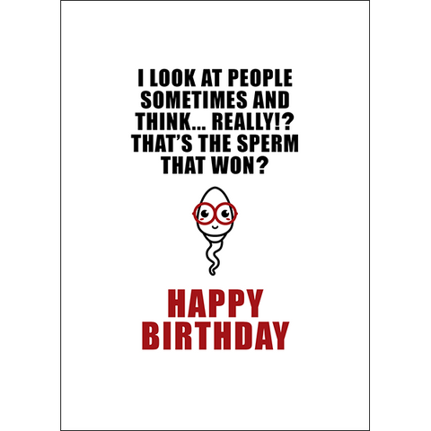 DGCA105 - I look at people sometimes and think... really!? - sassy birthday card