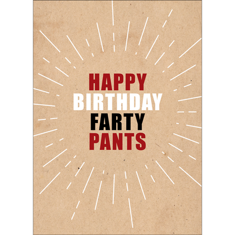 DGCA116 - Happy birthday farty pants - funny birthday card